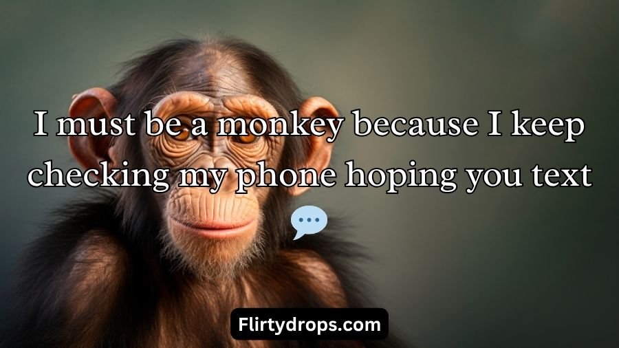 Monkey Pick Up Lines