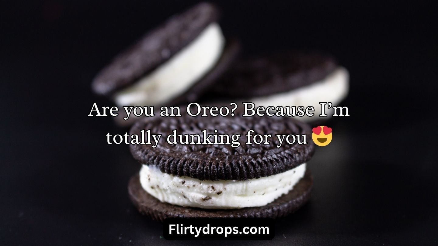 Oreo Pick Up Lines