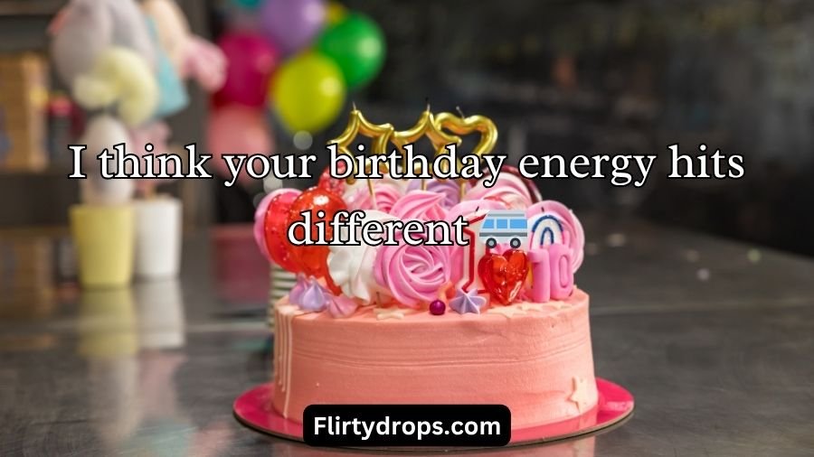 Birthday Pick Up Lines