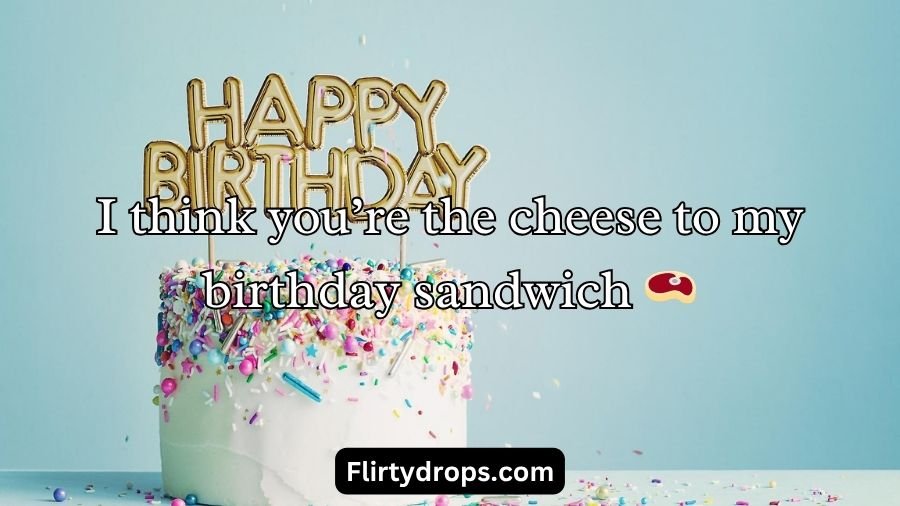 Birthday Pick Up Lines