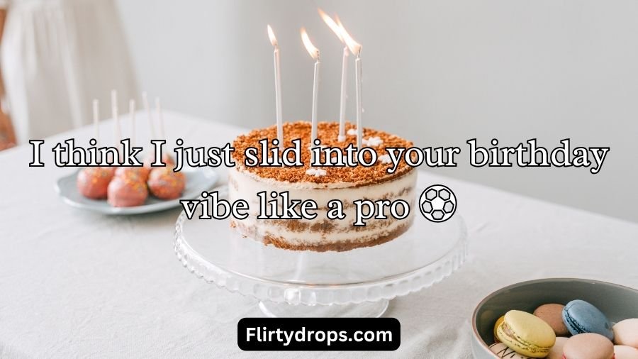 Birthday Pick Up Lines