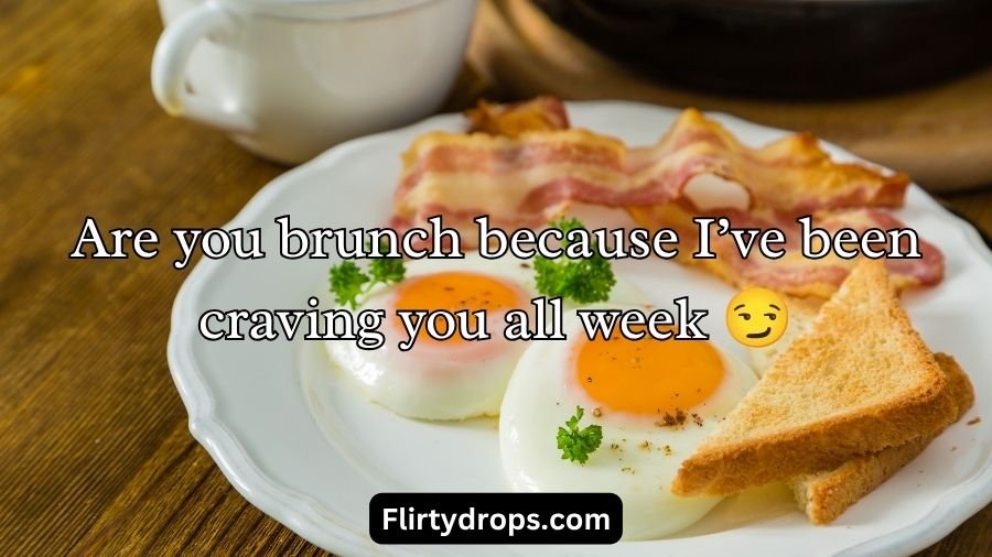 Breakfast Pick Up Lines