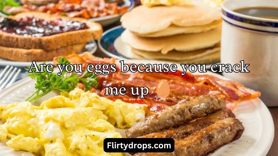 Breakfast Pick Up Lines