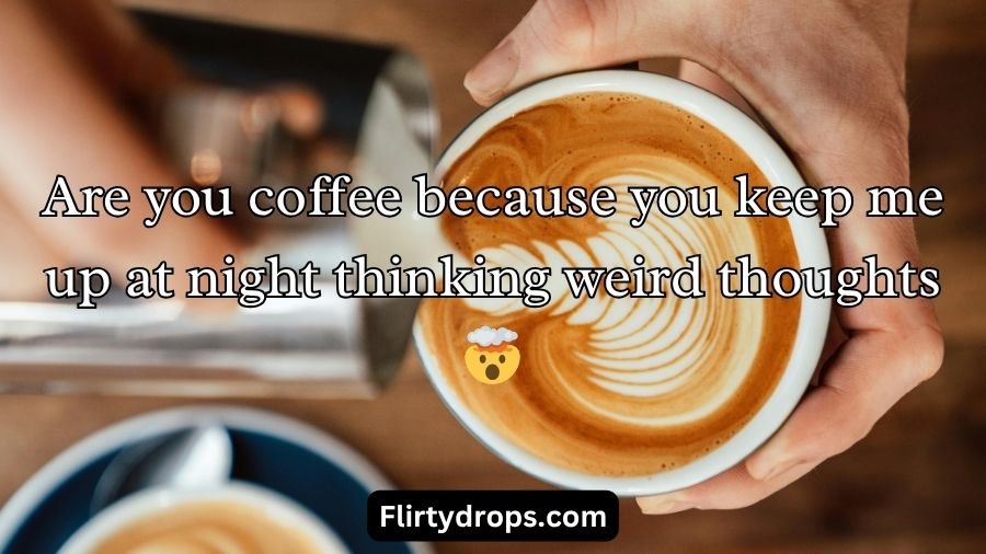 Coffee Pick Up Lines