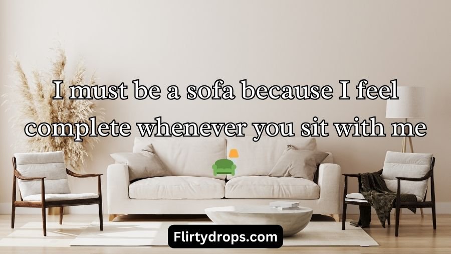 Furniture Pickup Lines