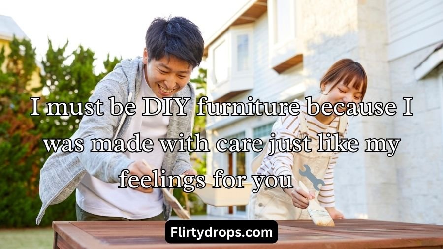 Furniture Pickup Lines