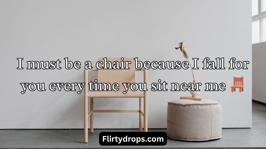 Furniture Pickup Lines