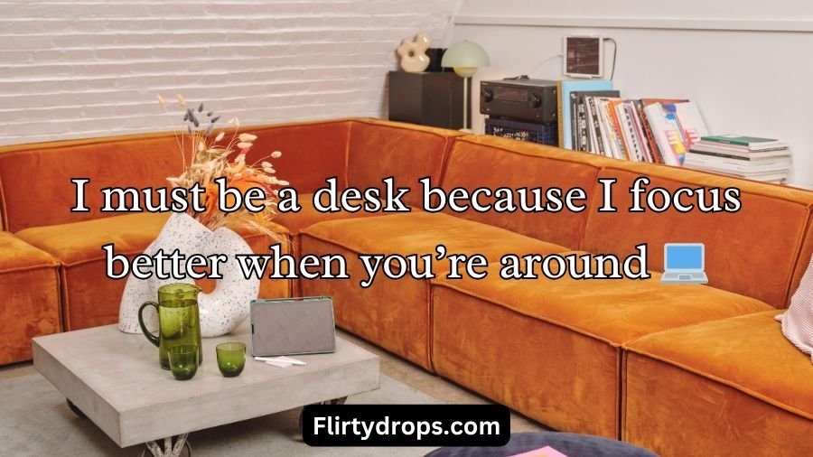 Furniture Pickup Lines