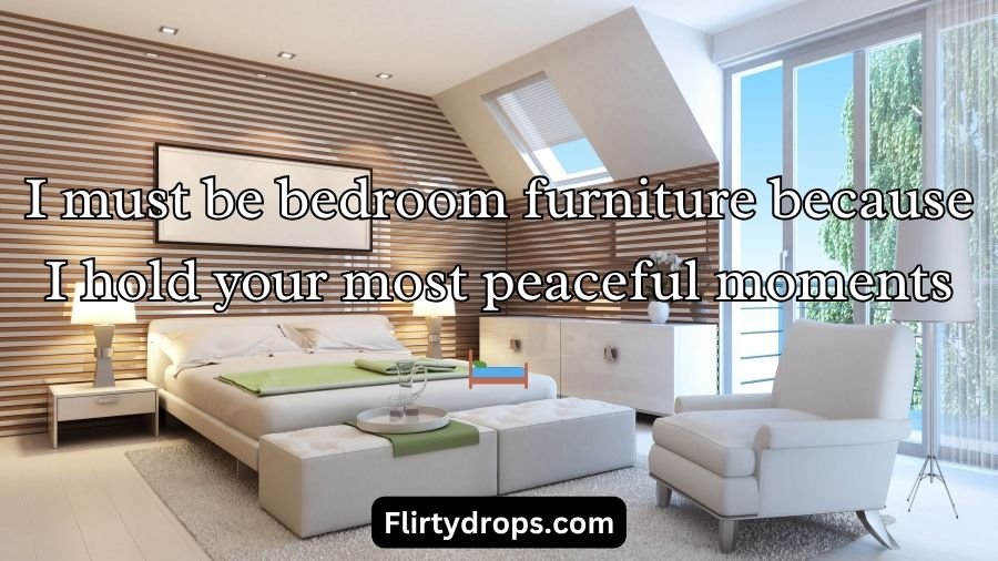 Furniture Pickup Lines