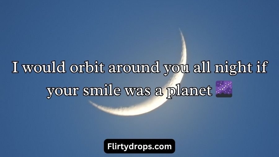 Moon Pick Up Lines