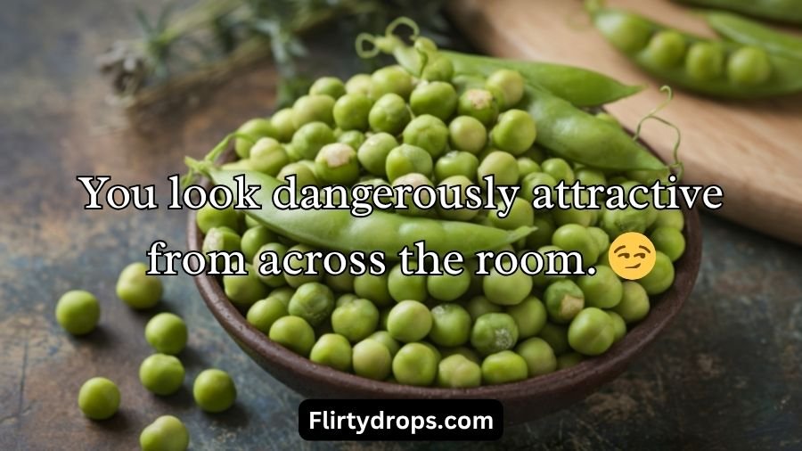 Pea Pickup Lines