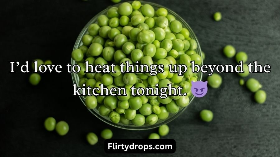 Pea Pickup Lines