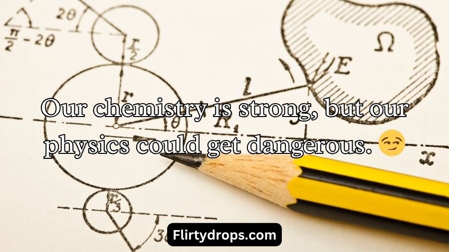 Physics Pickup Lines