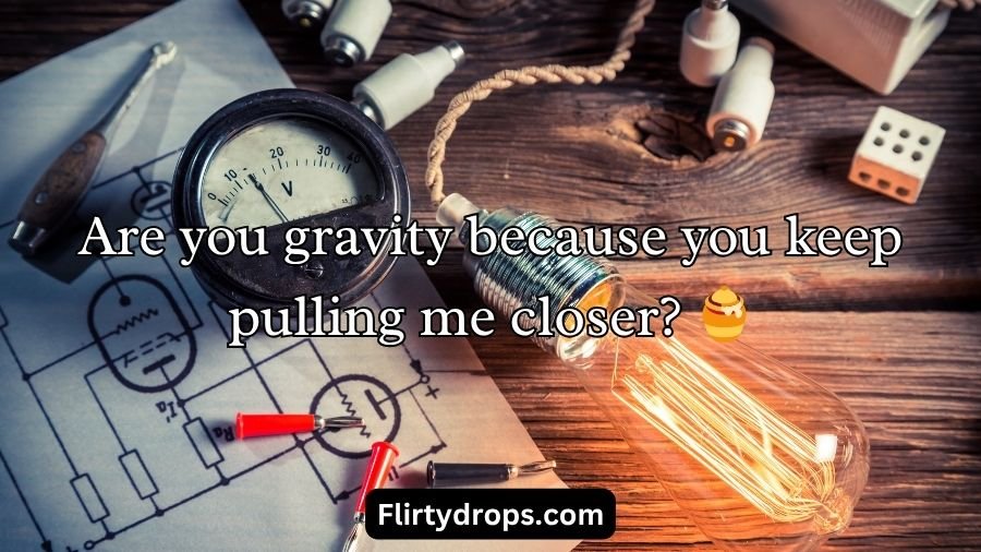 Physics Pickup Lines