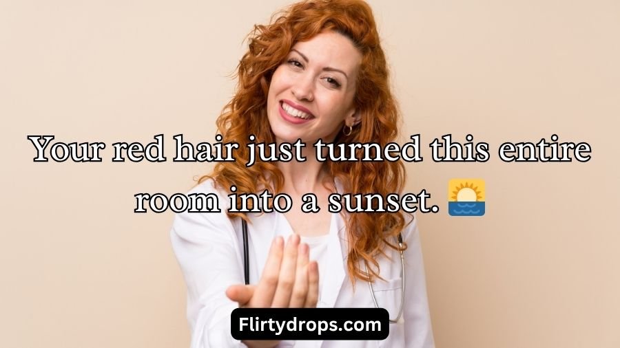 Redhead Pick-Up Lines