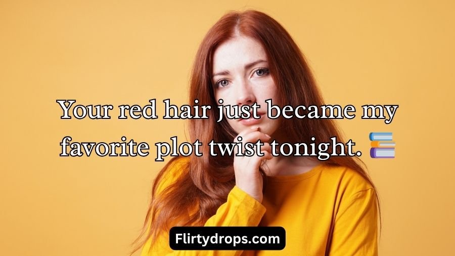 Redhead Pick-Up Lines