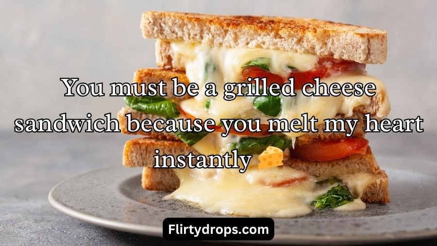Sandwich Pickup Lines