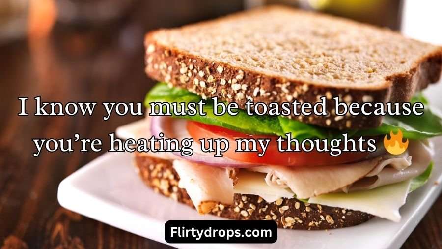 Sandwich Pickup Lines