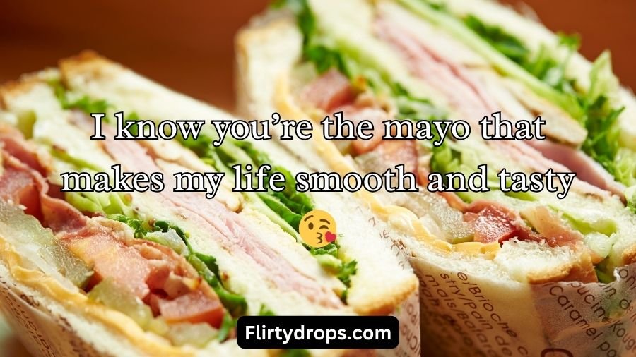 Sandwich Pickup Lines