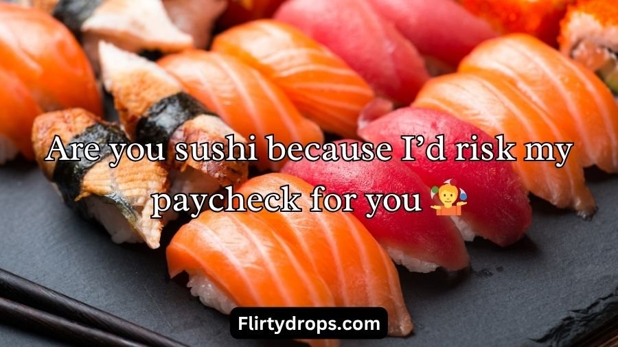Sushi Pick Up Lines