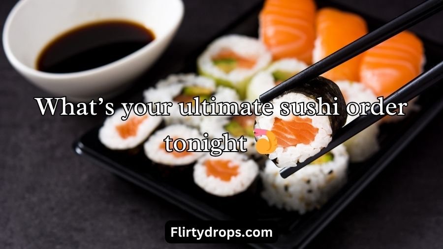 Sushi Pick Up Lines