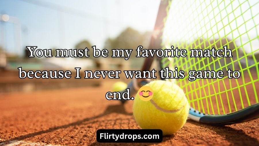 Tennis Pick Up Lines