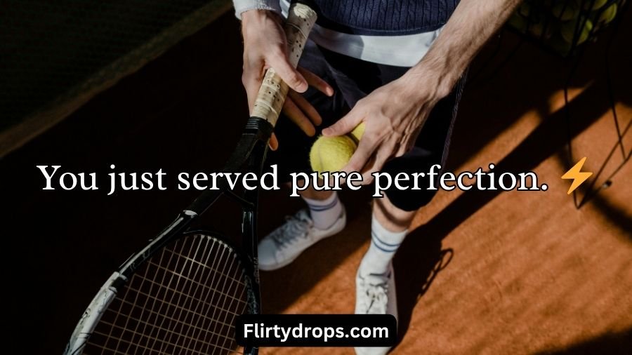 Tennis Pick Up Lines