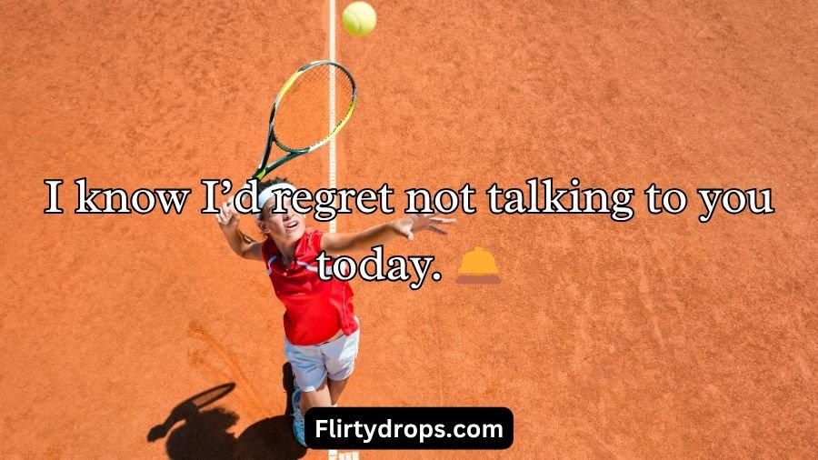 Tennis Pick Up Lines