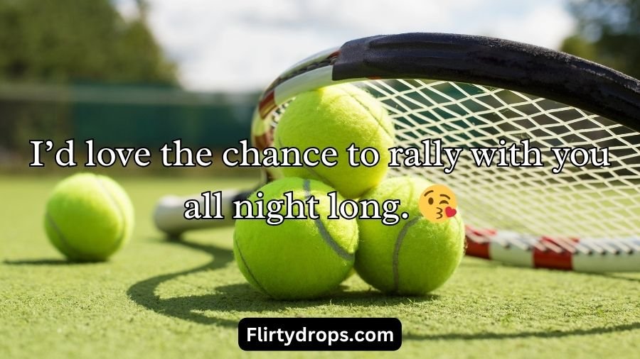 Tennis Pick Up Lines