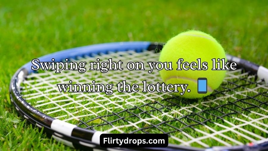 Tennis Pick Up Lines