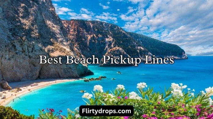 Best Beach Pickup Lines