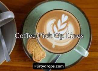 Coffee Pick Up Lines Coffee Pick Up Lines