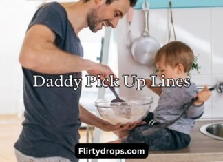 Daddy Pick Up Lines Daddy Pick Up Lines