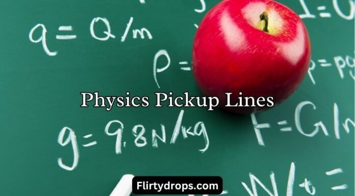 Physics Pickup Lines Physics Pickup Lines