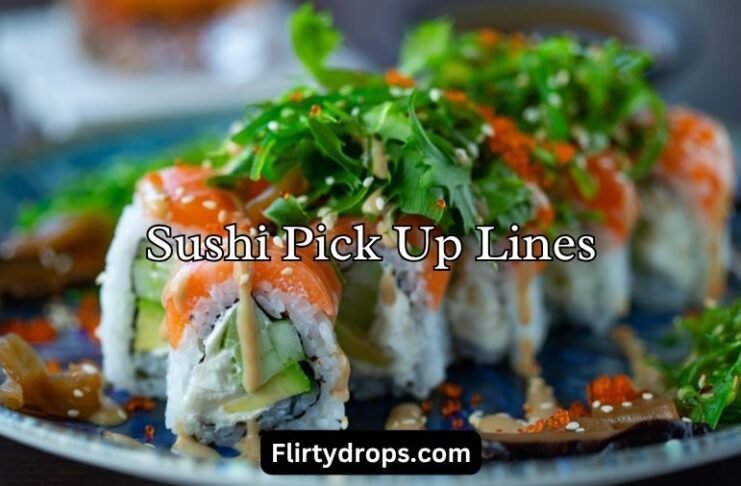 Sushi Pick Up Lines Sushi Pick Up Lines