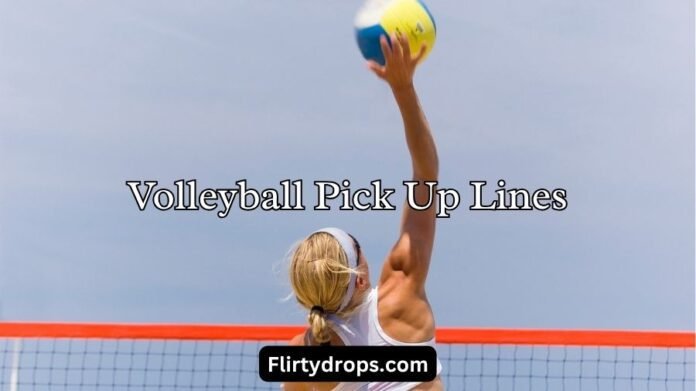 Volleyball Pick Up Lines