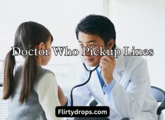 Doctor Who Pickup Lines Doctor Who Pickup Lines