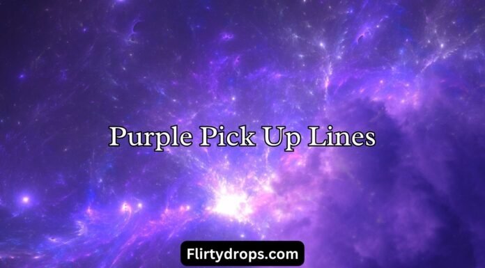 Purple Pick Up Lines Purple Pick Up Lines