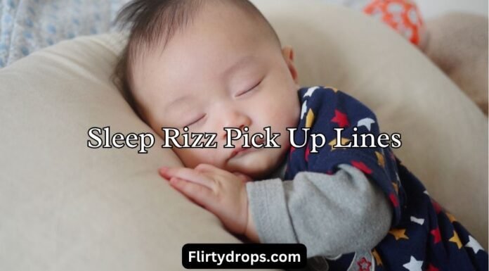 Sleep Rizz Pick Up Lines Sleep Rizz Pick Up Lines