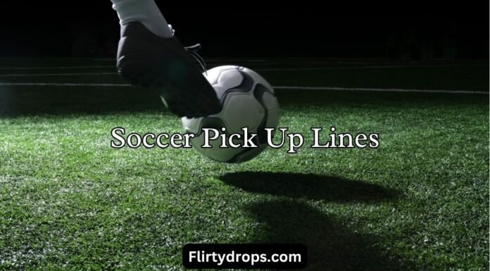 Soccer Pick Up Lines Soccer Pick Up Lines