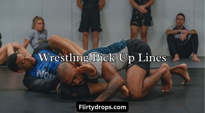 Wrestling Pick Up Lines Wrestling Pick Up Lines