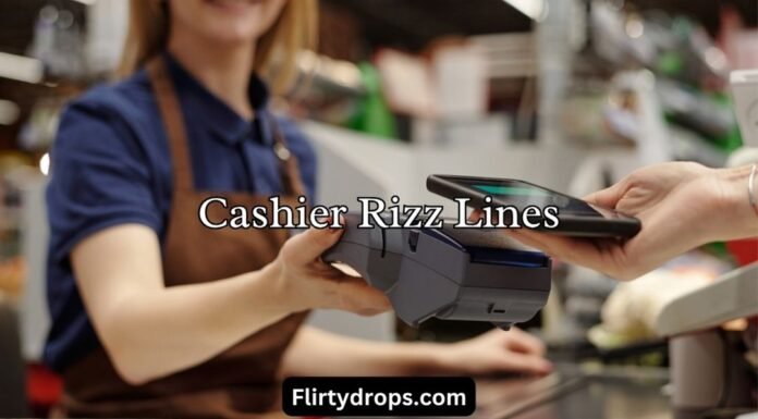 Cashier Rizz Lines Cashier Rizz Lines