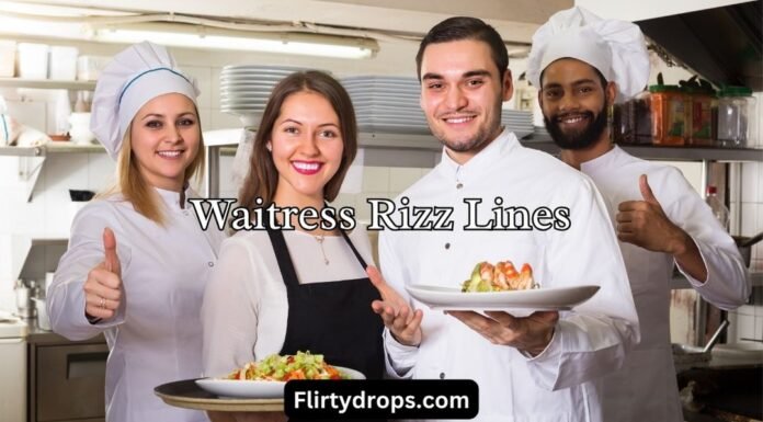 Waitress Rizz Lines Waitress Rizz Lines
