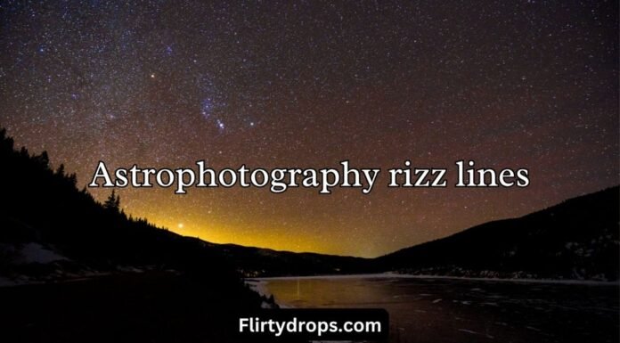 Astrophotography rizz lines Astrophotography rizz lines