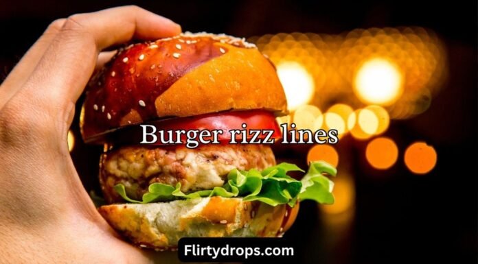 Burger rizz lines Burger rizz lines