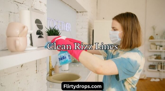 Clean Rizz Lines Clean Rizz Lines