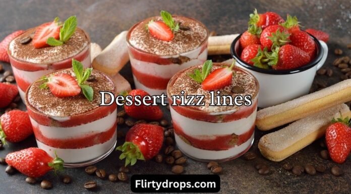 Dessert rizz lines Dessert rizz lines