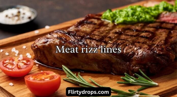 Meat rizz lines Meat rizz lines